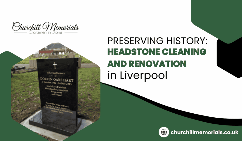 Headstone Cleaning and Renovation in Liverpool
